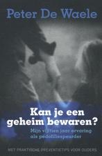 Kan je een geheim bewaren? 9789461310101 Peter De Waele, Verzenden, Gelezen, Peter De Waele