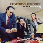 cd - Cowboys On Dope - Black Money, Zo goed als nieuw, Verzenden