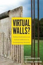 Virtual Walls: Political Unification and Cultu. Lys, Dreyer, Zo goed als nieuw, Franziska Lys, Michael Dreyer, Verzenden