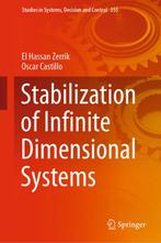 Stabilization of Infinite Dimensional Systems 9783030685997, Verzenden, Zo goed als nieuw, Oscar Castillo