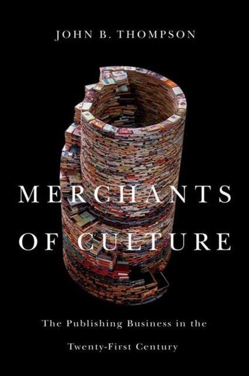 9780745661063 Merchants Of Culture John B. Thompson, Boeken, Studieboeken en Cursussen, Nieuw, Verzenden