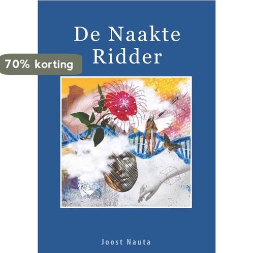 De naakte ridder 9789462472327 Joost Nauta, Boeken, Overige Boeken, Zo goed als nieuw, Verzenden