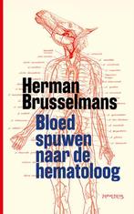 Bloed spuwen naar de hematoloog 9789044642643, Verzenden, Zo goed als nieuw, Herman Brusselmans