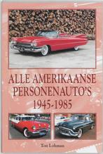 Alle Amerikaanse PersonenautoS 1945-1985 9789038914466, Gelezen, Ton Lohman, Verzenden