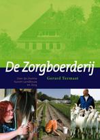 De Zorgboerderij 9789087400453 Gerard Termaat, Verzenden, Zo goed als nieuw, Gerard Termaat