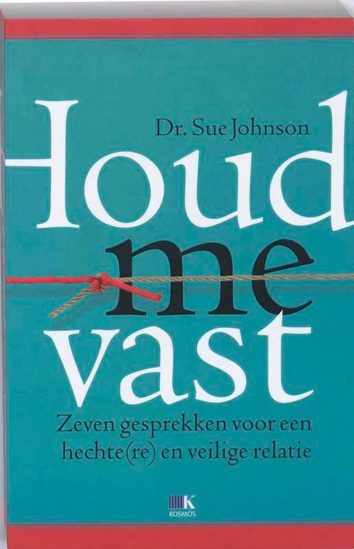 Houd me vast 9789021535982 Sue Johnson, Boeken, Psychologie, Zo goed als nieuw, Verzenden
