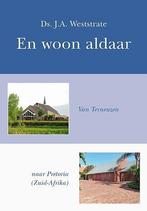 J.A. Weststrate, En woon aldaar, Ophalen of Verzenden, Nieuw, J.A. Weststrate, Christendom | Protestants