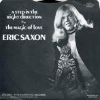 vinyl single 7 inch - Eric Saxon - A Step In The Right Di..., Cd's en Dvd's, Vinyl Singles, Zo goed als nieuw, Verzenden