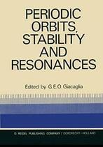 Periodic Orbits, Stability and Resonances : Pro. Giacaglia,, Boeken, Giacaglia, G.E.O., Zo goed als nieuw, Verzenden