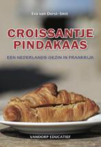 Croissantje pindakaas 9789461850331 Eva van Dorst-Smit, Eva van Dorst-Smit, Gelezen, Verzenden