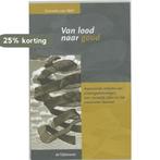Van lood naar goud 9789058980724 C. van Well, Boeken, Verzenden, Gelezen, C. van Well