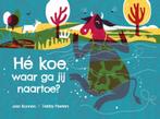 Hé koe, waar ga jij naartoe? 9789090356945 Joes Boonen, Verzenden, Zo goed als nieuw, Joes Boonen