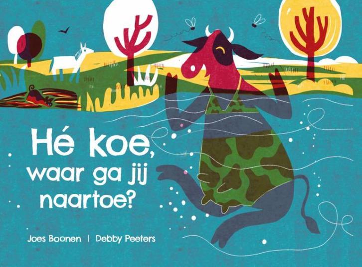 Hé koe, waar ga jij naartoe? 9789090356945 Joes Boonen, Boeken, Prentenboeken en Plaatjesalbums, Zo goed als nieuw, Verzenden