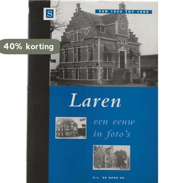 Laren op weg naar het jaar 2000 9789076254012 G.L. de Boer, Boeken, Wetenschap, Zo goed als nieuw, Verzenden