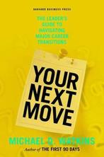 Your Next Move 9781422147634 Michael Watkins, Boeken, Verzenden, Zo goed als nieuw, Michael Watkins