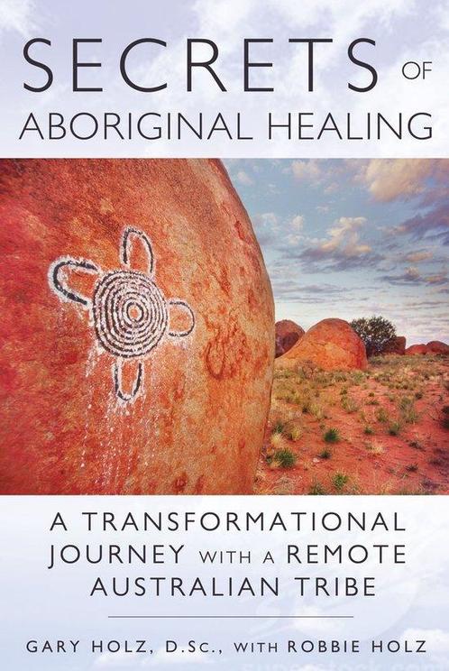 9781591431756 Secrets Of Aboriginal Healing, Boeken, Studieboeken en Cursussen, Nieuw, Verzenden