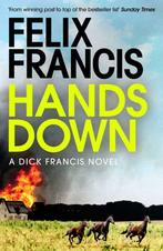 Hands Down 9781471196652 Felix Francis, Boeken, Verzenden, Gelezen, Felix Francis