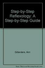 Step-by-Step Reflexology: A Step-by-Step Guide By Ann, Ann Gillanders, Zo goed als nieuw, Verzenden