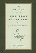 De Wk Gids Voor Geschoolde Voetbalfans 9789060056127, Boeken, Gelezen, Onbekend, Verzenden