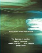 9781292020471 Science Of Nutrition PNIE | Tweedehands, Verzenden, Zo goed als nieuw, Janice Thompson