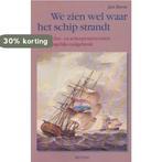 We zien wel waar het schip strandt 9789062916207 J. Berns, Verzenden, Gelezen, J. Berns