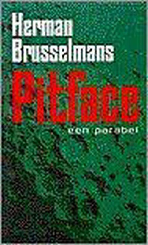 PITFACE 9789044600315 Herman Brusselmans, Boeken, Romans, Zo goed als nieuw, Verzenden