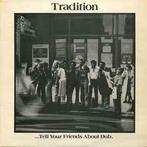 LP gebruikt - Tradition - ...Tell Your Friends About Dub., Cd's en Dvd's, Vinyl | Overige Vinyl, Verzenden, Zo goed als nieuw