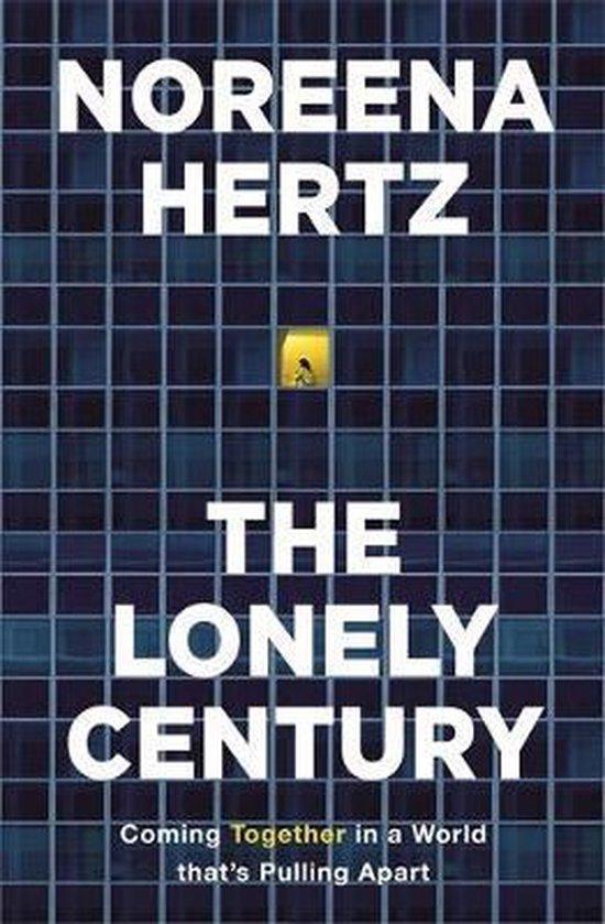 The Lonely Century Coming Together in a World thats Pulling, Boeken, Taal | Engels, Gelezen, Verzenden