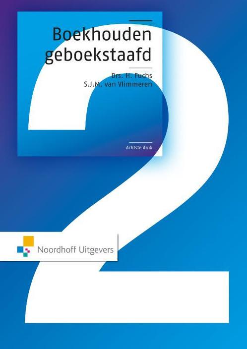 Boekhouden geboekstaafd 2 9789001836658 H. Fuchs, Boeken, Economie, Management en Marketing, Zo goed als nieuw, Verzenden