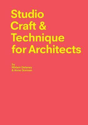 Studio Craft  Technique for Architects 9781780676579, Boeken, Studieboeken en Cursussen, Zo goed als nieuw, Verzenden