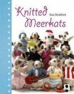 Knitted meerkats by Sue Stratford (Hardback), Gelezen, Sue Stratford, Verzenden
