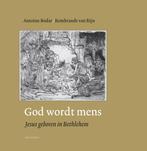 God Wordt Mens 9789021142760 Antoine Bodar, Boeken, Gelezen, Antoine Bodar, Rembrandt Van Rijn, Verzenden