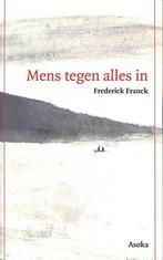 Mens tegen alles in 9789056700645 F. Franck, Verzenden, Gelezen, F. Franck