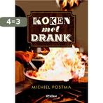 Koken met drank 9789046820100 Michiel Postma, Verzenden, Zo goed als nieuw, Michiel Postma