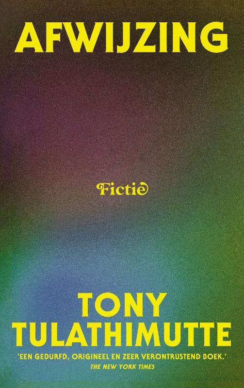 Afwijzing 9789038815893 Tony Tulathimutte, Boeken, Romans, Zo goed als nieuw, Verzenden