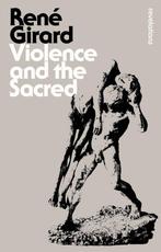 9781472520814 Violence  The Sacred Rene Girard, Boeken, Verzenden, Nieuw, Rene Girard