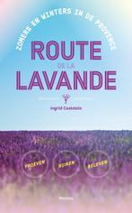 Route de la Lavande 9789022333594 Ingrid Castelein, Boeken, Verzenden, Gelezen, Ingrid Castelein