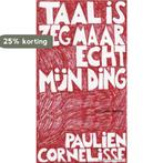 Taal is zeg maar echt mijn ding 9789025435387, Verzenden, Gelezen, Paulien Cornelisse