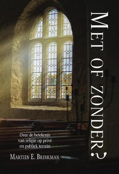 Met of zonder? 9789464313130 Martien E. Brinkman, Boeken, Godsdienst en Theologie, Zo goed als nieuw, Verzenden