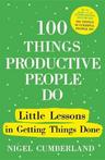 9781529389975 100 Things Productive People Do: Little Les...