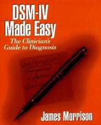 DSM-IV Made Easy 9780898625684 James Morrison, Verzenden, Zo goed als nieuw, James Morrison