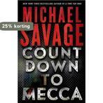 Countdown to Mecca 9781250035264 Michael Savage, Verzenden, Gelezen, Michael Savage