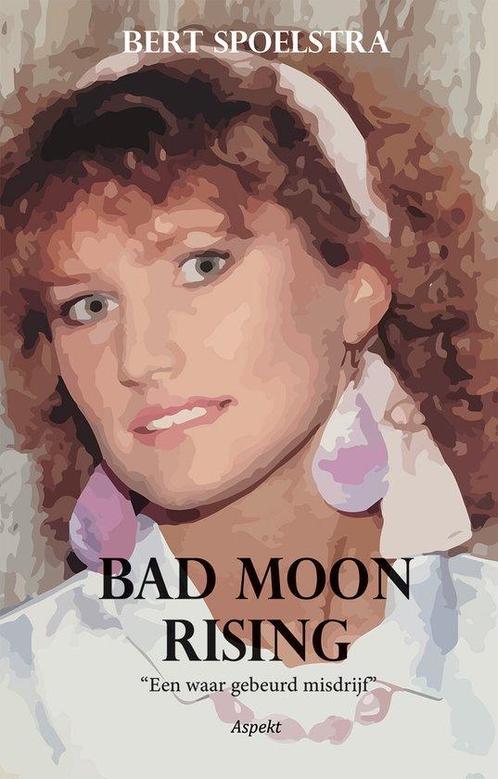 9789464240887 Bad Moon Rising Bert Spoelstra, Boeken, Biografieën, Nieuw, Verzenden