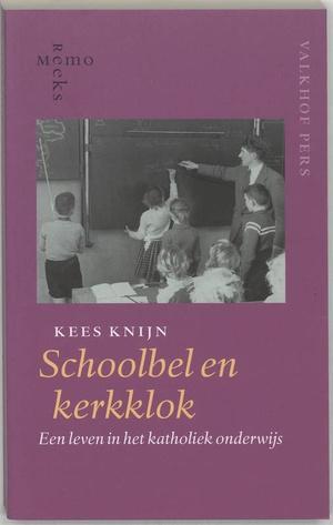 Schoolbel En Kerkklok |  NIEUW | Knijn, K. | 9789056250904, Boeken, Geschiedenis | Wereld, Nieuw, Ophalen of Verzenden
