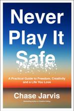 9780062879998 Never Play It Safe Chase Jarvis, Verzenden, Nieuw, Chase Jarvis