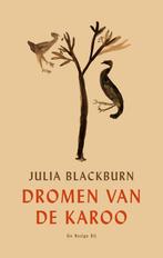 Dromen van de Karoo 9789403181219 Julia Blackburn, Boeken, Verzenden, Gelezen, Julia Blackburn