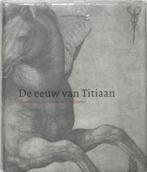 De eeuw van Titiaan 9789040087707 G.J. van der Sman, Verzenden, Zo goed als nieuw, G.J. van der Sman