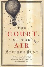 The Court Of The Air 9780007232178 Stephen Hunt, Verzenden, Zo goed als nieuw, Stephen Hunt
