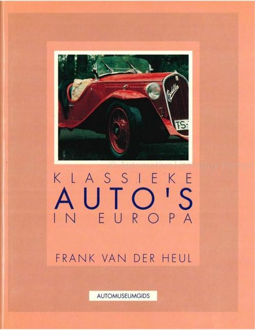 KLASSIEKE AUTOS IN EUROPA (AUTOMUSEUMGIDS), Boeken, Auto's | Boeken