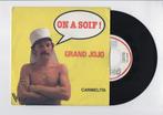 Grand Jojo – On A Soif ! / Carmelita (1-7-Vinyl-Single..., Cd's en Dvd's, Verzenden, Nieuw in verpakking